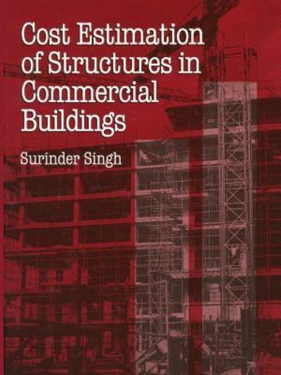 Cover for Surinder Singh · Cost Estimation of Structures in Commercial Buildings (Paperback Book) (2013)