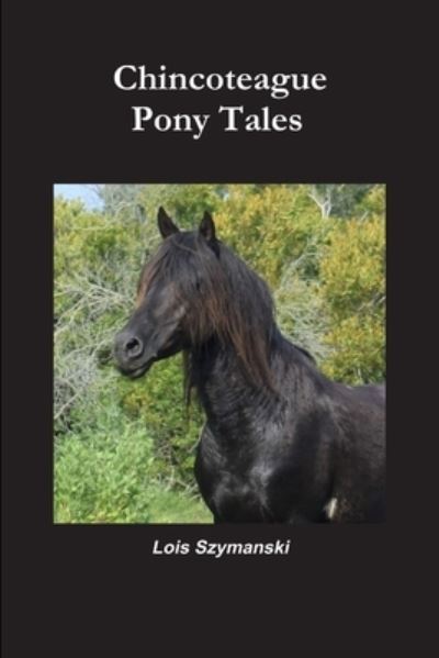 Cover for Lois Szymanski · Chincoteague Pony Tales (Buch) (2018)