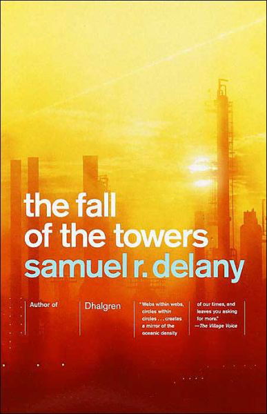 The Fall of the Towers - Samuel R. Delany - Bøker - Vintage - 9781400031320 - 10. februar 2004