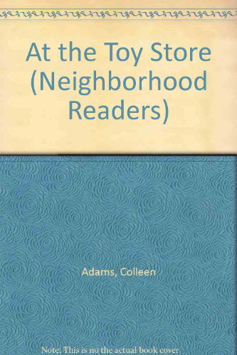 Cover for Colleen Adams · At the Toy Store (Neighborhood Readers) (Paperback Book) (2006)