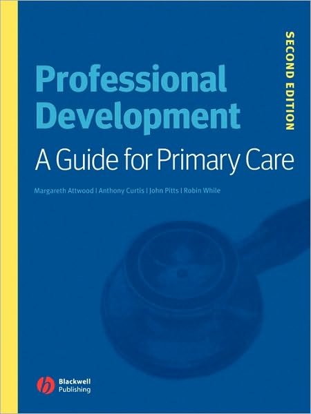 Cover for M Attwood · Professional Development: A Guide for Primary Care (Paperback Book) (2005)