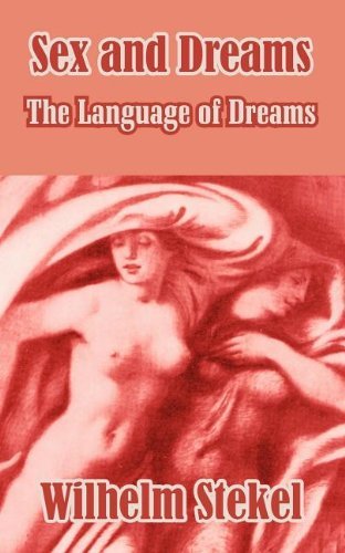 Cover for Stekel, Professor Wilhelm, MD · Sex and Dreams: The Language of Dreams (Paperback Bog) (2003)