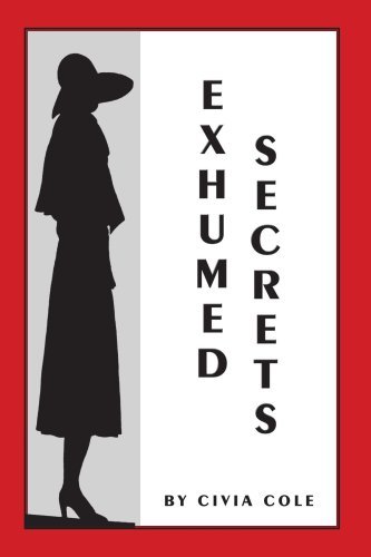 Cover for Civia Cole · Exhumed Secrets (Paperback Bog) (2006)