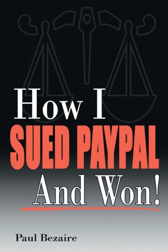 Cover for Paul Bezaire · How I Sued Paypal and Won! (Paperback Book) (2006)