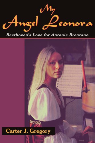 Cover for Carter Gregory · My Angel Leonora: Beethoven's Love for Antonie Brentano (Paperback Book) (2004)