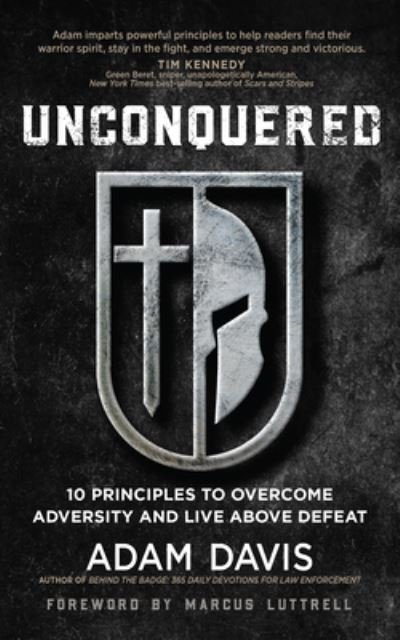 Cover for Adam Davis · Unconquered: 10 Principles to Overcome Adversity and Live Above Defeat (Paperback Bog) (2023)