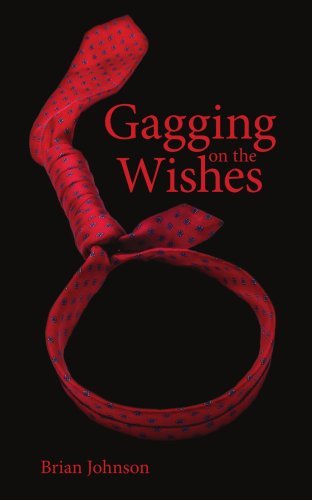 Cover for Brian Johnson · Gagging on the Wishes (Pocketbok) (2006)
