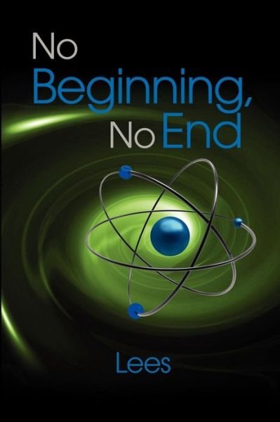 Cover for Lees · No Beginning, No End (Paperback Book) (2013)