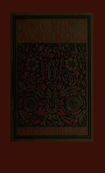 The Cynic's Word Book - Ambrose Bierce - Libros - Lulu Press - 9781435749320 - 26 de julio de 2008