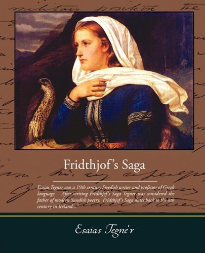 Fridthjof's Saga - Esaias Tegne'r - Boeken - Book Jungle - 9781438511320 - 17 februari 2009