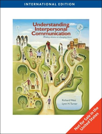 Cover for Richard West · Understanding Interpersonal Communication: Making Choices in Changing Times, International Edition (Paperback Book) (2009)