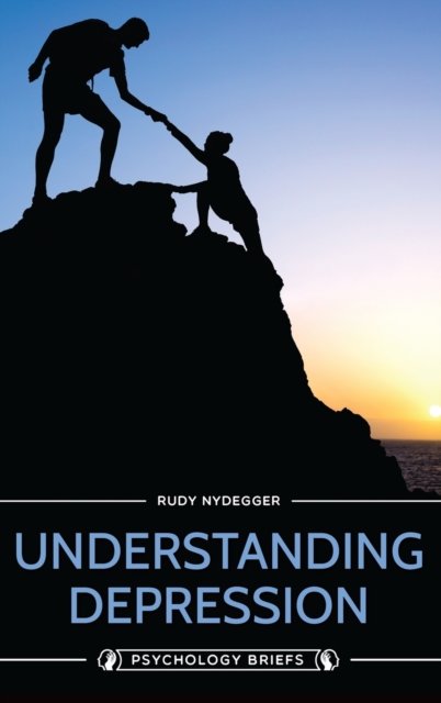 Cover for Nydegger, Rudy, Ph.D. · Understanding Depression (Hardcover bog) (2016)