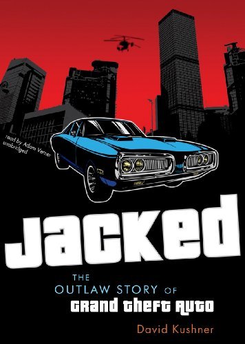 Cover for David Kushner · Jacked: the Outlaw Story of Grand Theft Auto (Hörbuch (CD)) [Library, Unabridged Library edition] (2012)