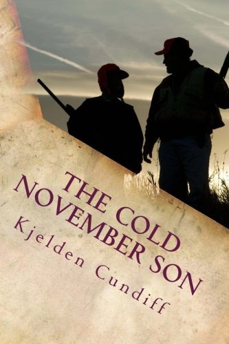 Cover for Kjelden Cundiff · The Cold November Son (Paperback Book) (2010)