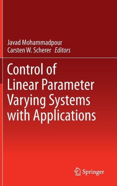 Cover for Javad Mohammadpour · Control of Linear Parameter Varying Systems with Applications (Hardcover Book) (2012)