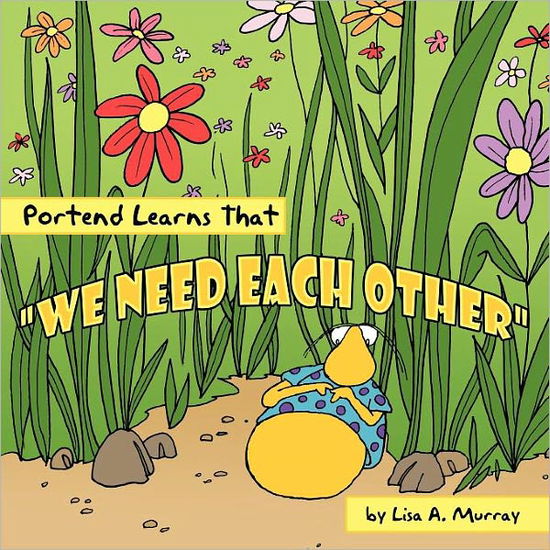 Cover for Lisa a Murray · Portend Learns That We Need Each Other (Paperback Book) (2011)