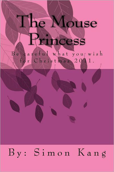 Cover for Simon Kang · The Mouse Princess (Pocketbok) (2011)