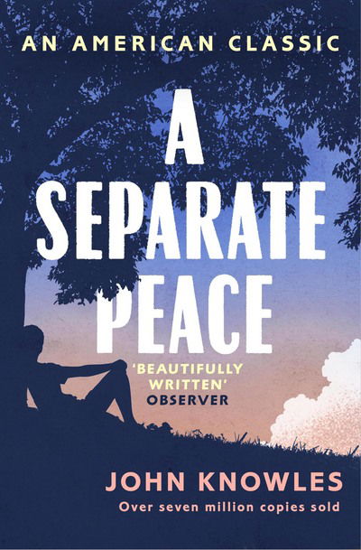 A Separate Peace: As heard on BBC Radio 4 - AN AMERICAN CLASSIC - John Knowles - Bøger - Simon & Schuster Ltd - 9781471152320 - 30. juni 2016