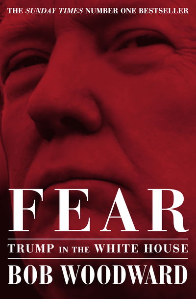 Fear: Trump in the White House - Bob Woodward - Kirjat - Simon & Schuster Ltd - 9781471181320 - tiistai 10. syyskuuta 2019