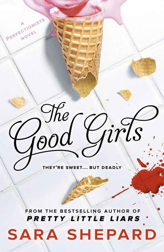 Cover for Sara Shepard · The Good Girls - The Perfectionists (Paperback Book) (2015)