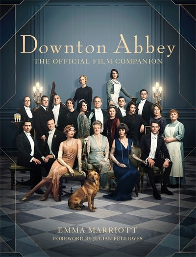 Cover for Emma Marriott · Downton Abbey: The Official Film Companion (Hardcover Book) (2019)