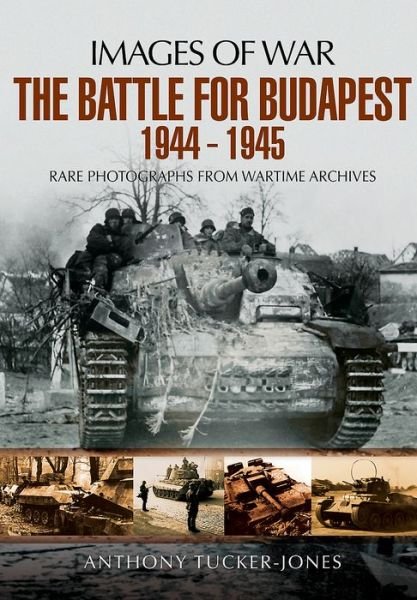 Cover for Anthony Tucker-Jones · Battle for Budapest 1944 - 1945 (Taschenbuch) (2017)
