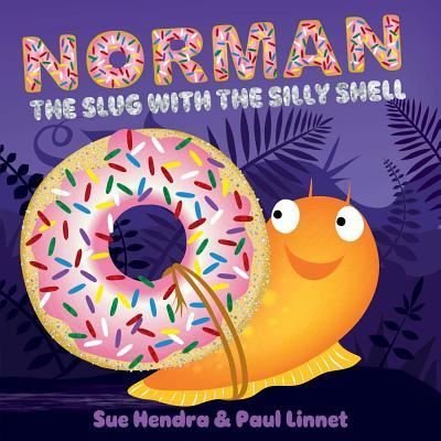 Cover for Sue Hendra · Norman the slug with the silly shell (Book) (2017)
