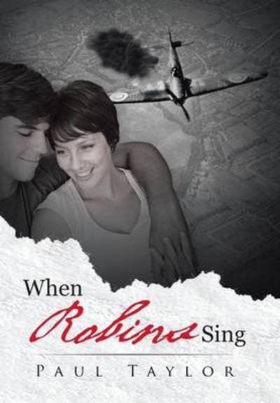 Cover for Paul Taylor · When Robins Sing (Hardcover bog) (2013)
