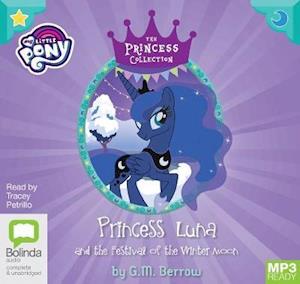 Cover for G. M. Berrow · Princess Luna and the Festival of the Winter Moon - My Little Pony: The Princess Collection (Audiobook (MP3)) [Unabridged edition]