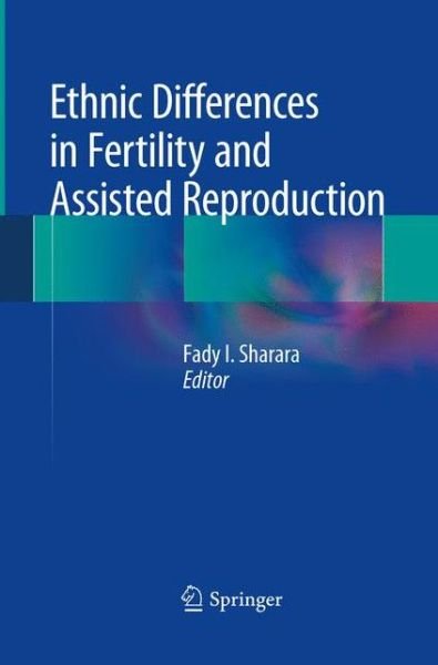 Cover for Fady I Sharara · Ethnic Differences in Fertility and Assisted Reproduction (Paperback Book) [Softcover reprint of the original 1st ed. 2013 edition] (2015)