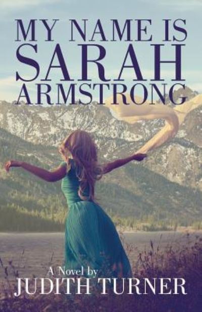 Cover for Judith Turner · My Name is Sarah Armstrong (Paperback Book) (2016)