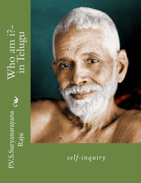 Who Am I?- in Telugu: Self-inquiry - Suryanarayana Raju - Books - CreateSpace Independent Publishing Platf - 9781492236320 - August 23, 2013