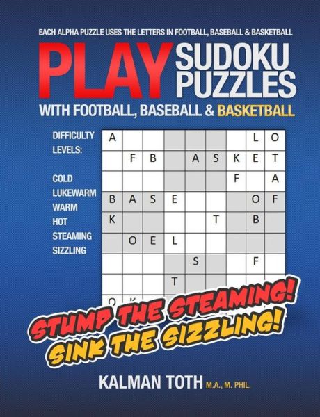 Cover for Kalman Toth · Play Sudoku Puzzles with Football, Baseball &amp; Basketball (Pocketbok) (2013)