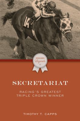 Secretariat - Timothy T Capps - Books - Eclipse Press - 9781493073320 - November 1, 2023