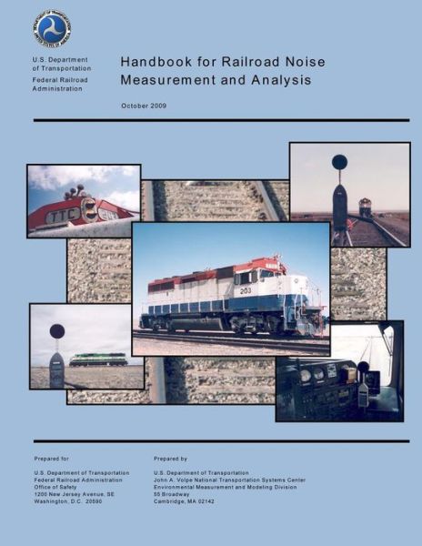 Cover for U.s. Department of Transportation · Handbook for Railroad Noise Measurement and Analysis (Paperback Book) (2013)