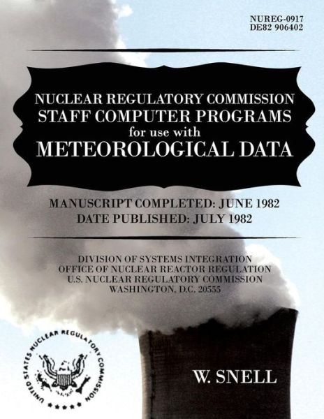 Cover for U S Nuclear Regulatory Commission · Nuclear Regulatory Commission Staff Computer Programs for Use with Meteorological Data (Paperback Bog) (2014)