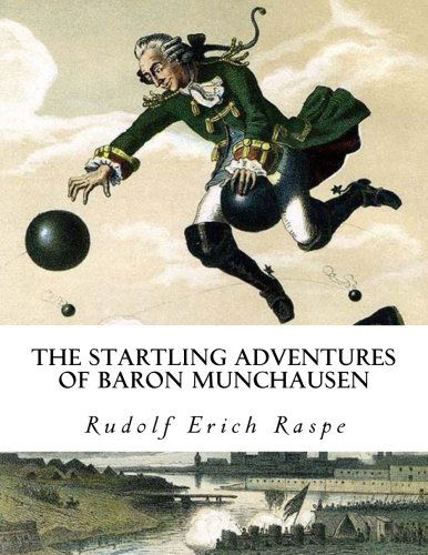 Cover for Rudolf Erich Raspe · The Startling Adventures of Baron Munchausen (Paperback Book) (2014)