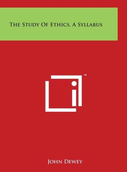 Cover for John Dewey · The Study of Ethics, a Syllabus (Gebundenes Buch) (2014)