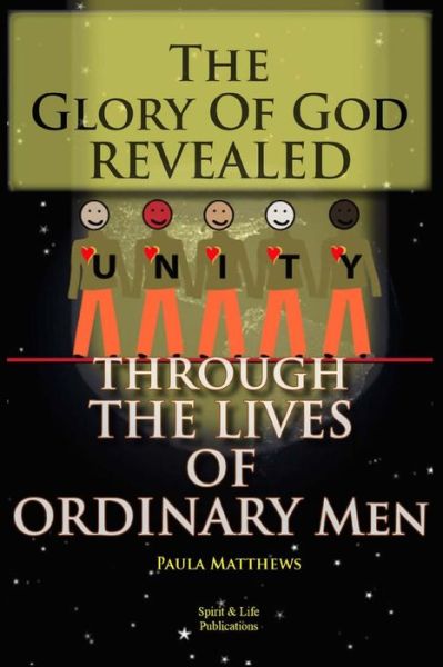 Cover for Paula Matthews · The Glory of God Revealed Through the Lives of Ordinary men (Paperback Book) (2014)
