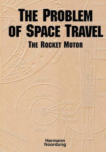 Cover for National Aeronautics and Administration · The Problem of Space Travel: the Rocket Motor (Paperback Book) (2014)