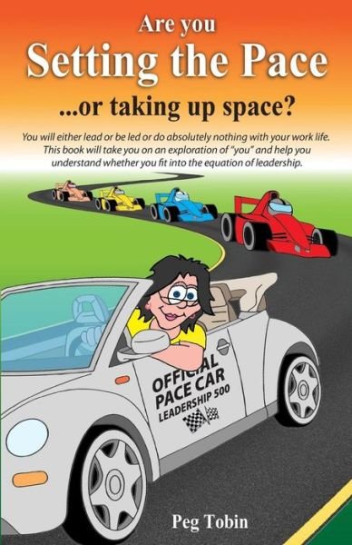 Cover for Peg Tobin · Are You Setting the Pace ...or Taking Up Space? (Paperback Book) (2015)