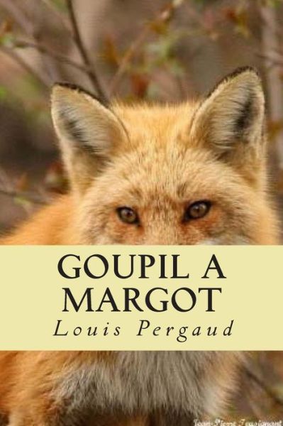 Cover for L P Louis Pergaud · Goupil a Margot (Taschenbuch) (2015)