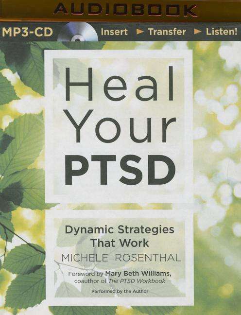 Cover for Michele Rosenthal · Heal Your Ptsd: Dynamic Strategies That Work (Płyta CD z plikami MP3) (2015)