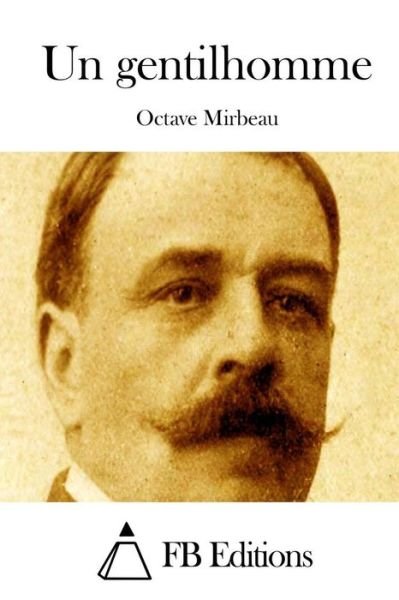 Cover for Octave Mirbeau · Un Gentilhomme (Pocketbok) (2015)