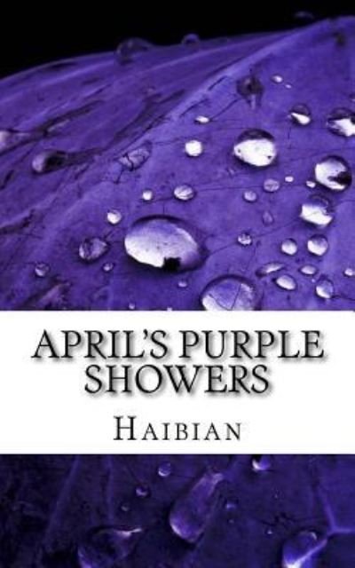 Cover for Haibian · April's Purple Showers (Paperback Bog) (2015)