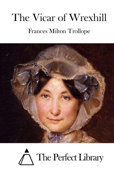 Cover for Frances Milton Trollope · The Vicar of Wrexhill (Pocketbok) (2015)