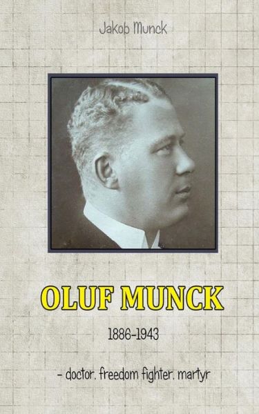 Cover for Jakob Munck · Oluf Munck: - Doctor, Freedom Fighter, Martyr (Taschenbuch) (2015)