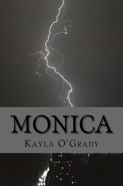 Cover for Kayla Elizabeth O\'grady · Monica (Paperback Book) (2015)