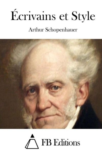 Cover for Arthur Schopenhauer · Ecrivains et Style (Taschenbuch) (2015)