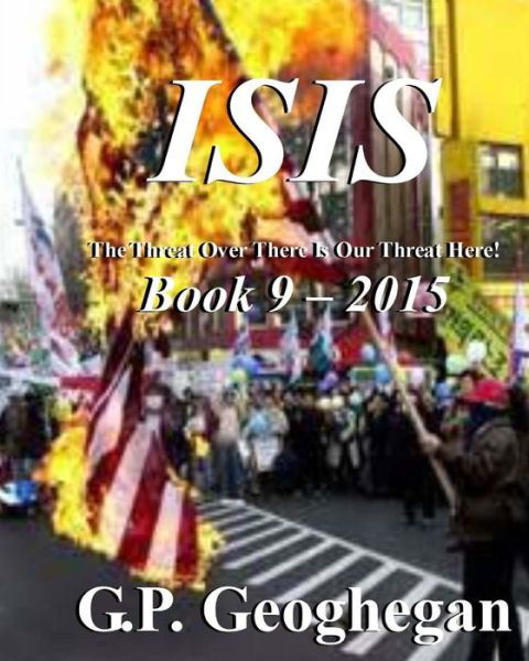 Isis - Book 9 - G P Geoghegan - Livros - Createspace - 9781514895320 - 9 de julho de 2015